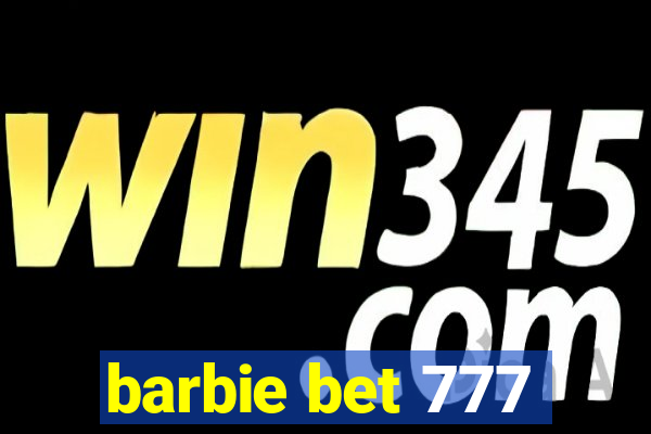 barbie bet 777